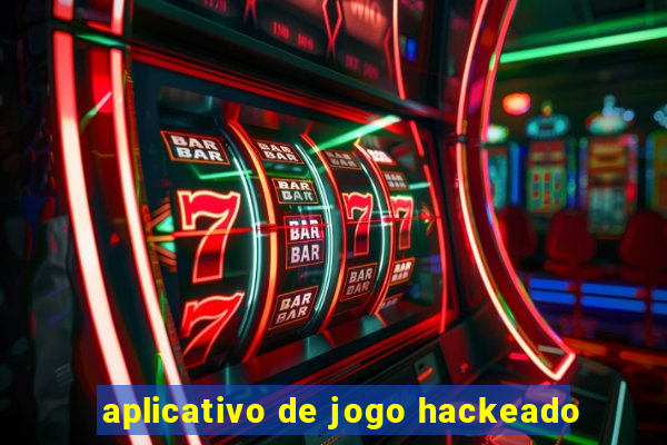 aplicativo de jogo hackeado